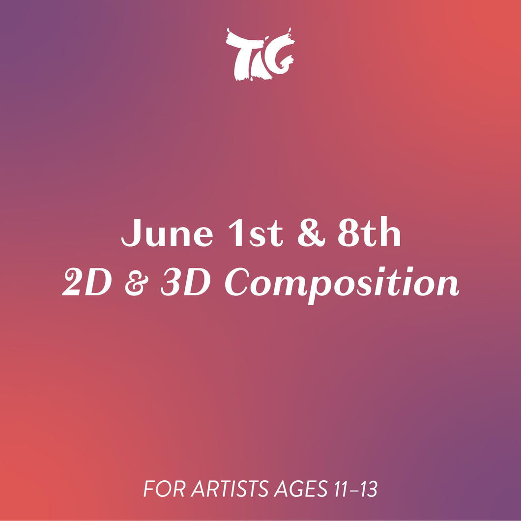 June 1st & 8th: 2D & 3D Composition